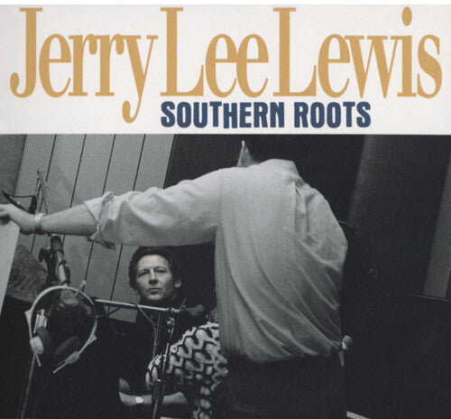 Lewis, Jerry Lee: Southern Roots