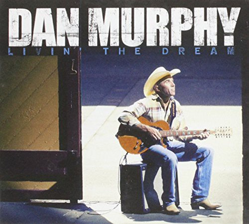 Murphy, Dan: Livin the Dream