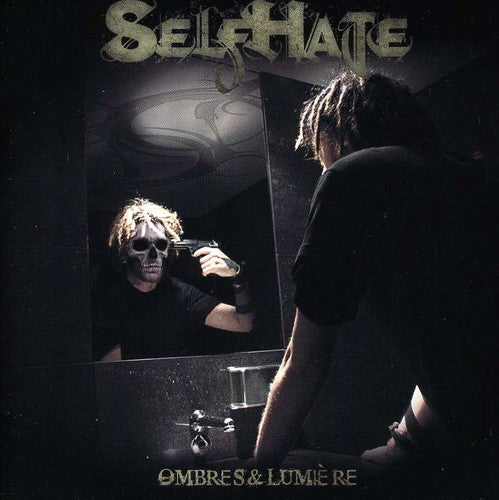 Selfhate: Ombres Et Lumiere