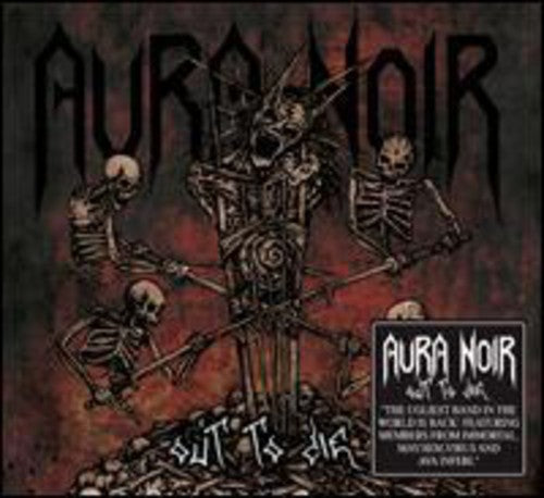 Aura Noir: Out to Die