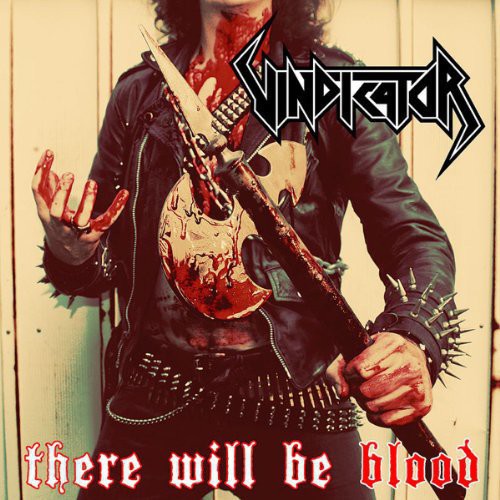 Vindicator: There Will Be Blood