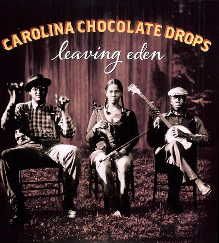 Carolina Chocolate Drops: Leaving Eden