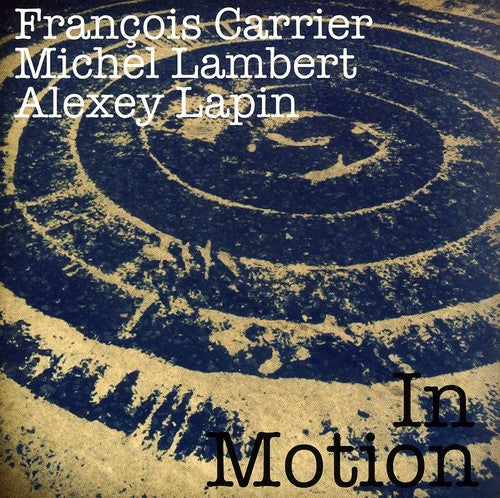 Carrier, Francois / Lambert, Michael / Lapin, Alexey: In Motion