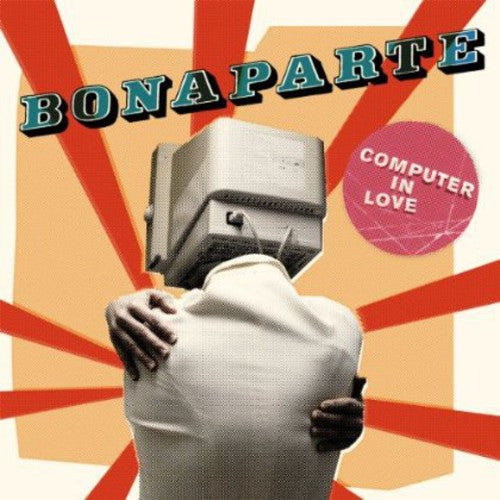 Bonaparte: Computer in Love