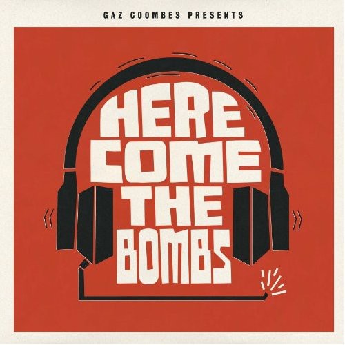 Coombes, Gaz: Here Comes the Bombs