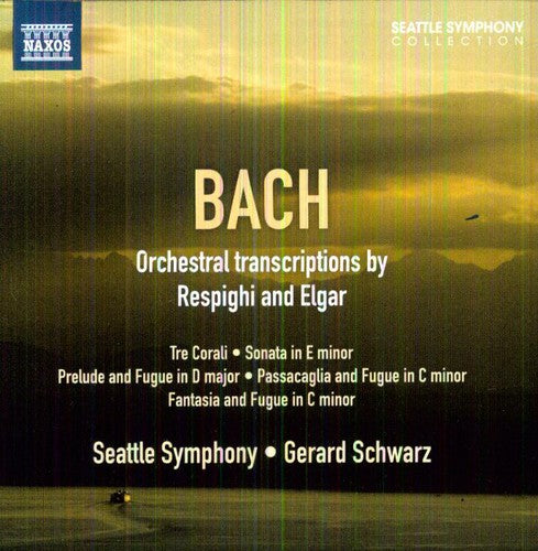 Bach / Respighi / Elgar / Seattle Sym / Talvi: Orchestral Transcriptions By Respighi & Elgar