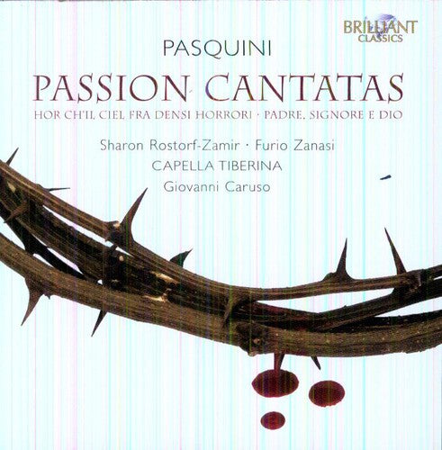 Pasquini / Capella Tiberina / Caruso / Nigito: Passion Cantatas