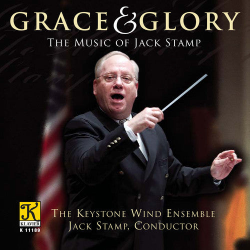 Stamp / Keystone Wind Ensemble / Stamp: Grace & Glory: Music of Jack Stamp