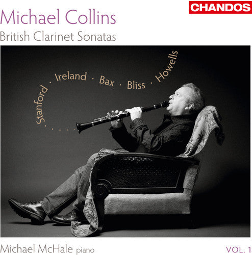 Stanford / Bliss / Bax / Ireland / Howells: British Clarinet Sonatas 1