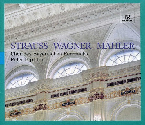 Strauss / Chor Des Bayerischen Rundfunks: Chor Des Bayerischen Rundfunks