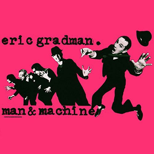 Gradman, Eric: Man & Machine
