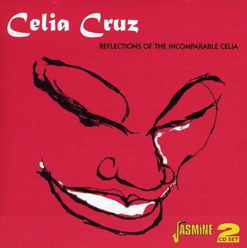 Cruz, Celia: Reflections of the Incomparable Celia
