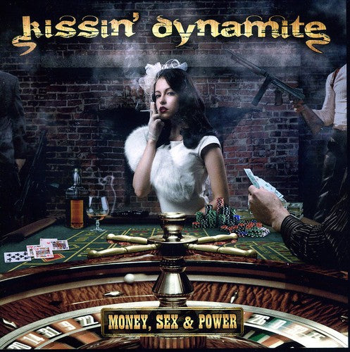 Kissin Dynamite: Money, Sex and Power