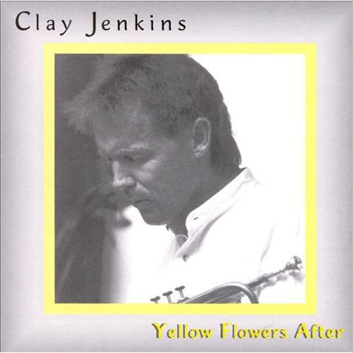 Jenkins, Clay: Yellow Flowers After