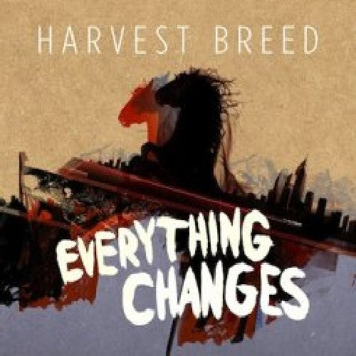 Harvest Breed: Everything Changes