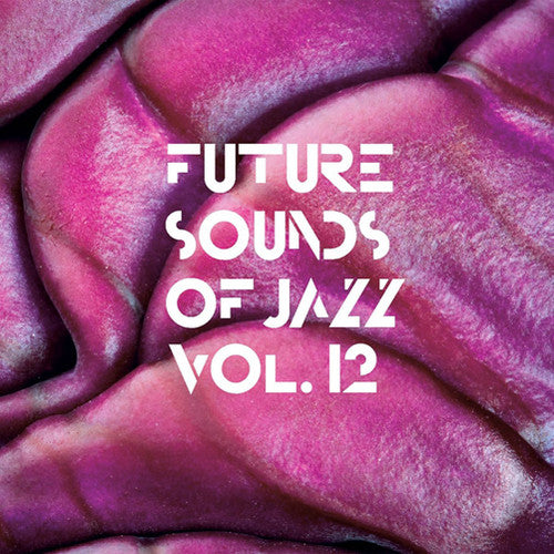 Future Sounds of Jazz 12 / Various: Future Sounds Of Jazz Vol.12