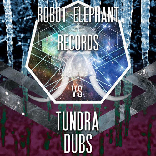 Robot Elephant vs Tundra Dubs / Various: Robot Elephant Vs Tundra Dubs