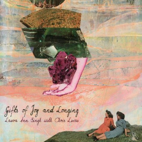 Singh, Laura Ann & Chris Lucas: Gifts of Joy & Longing