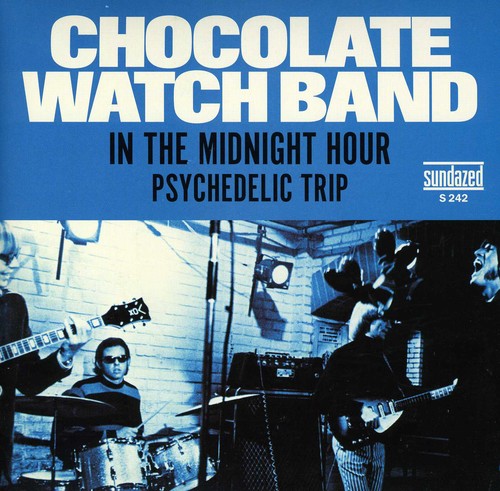 Chocolate Watch Band: Psych Trip/Midnight Hour