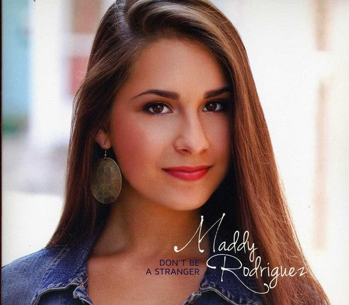Rodriguez, Maddy: Dont Be a Stranger