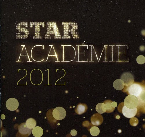 2012 Star Academie: 2012 Star Academie
