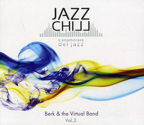 Berk & Virtual Band: Jazz Chill 2