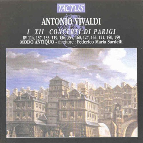 Vivaldi / Modo Antiquo / Sardelli: Twelve Paris Concertos