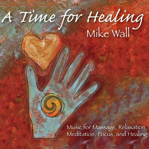 Wall, Mike: Time for Healing