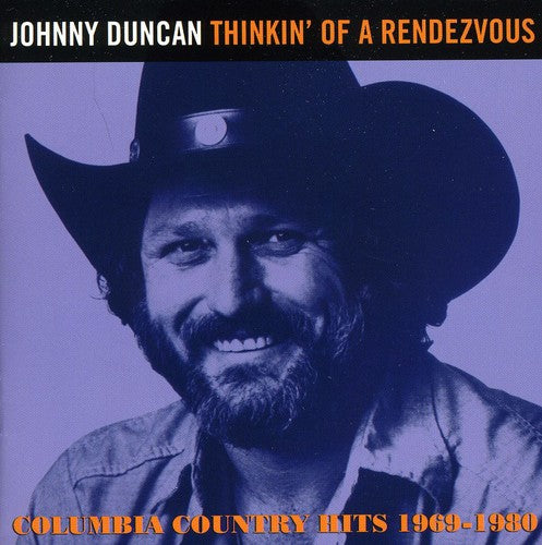 Duncan, Johnny: Thinkin of a Rendezvous: Columbia Country Hits