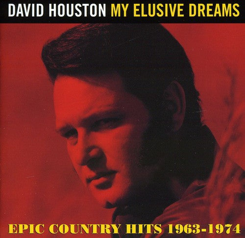 Houston, David: My Elusive Dreams: Epic Country Hits 1963 - 1974