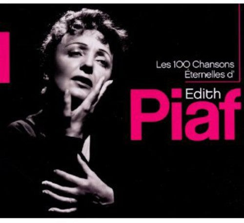 Edith Piaf: Les 100 Chansons Eternelles D'edith Piaf