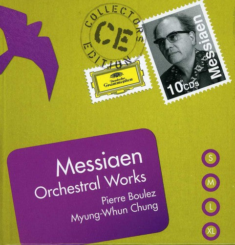 Boulez / Chung: Coll Ed: Messiaen Orchestral Works