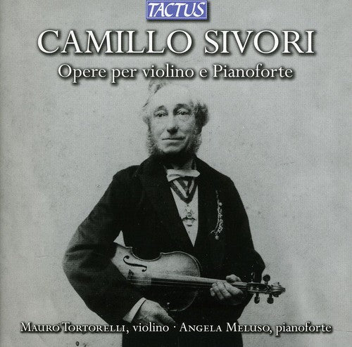 Sivori / Tortorelli / Meluso: Violin & Piano Works