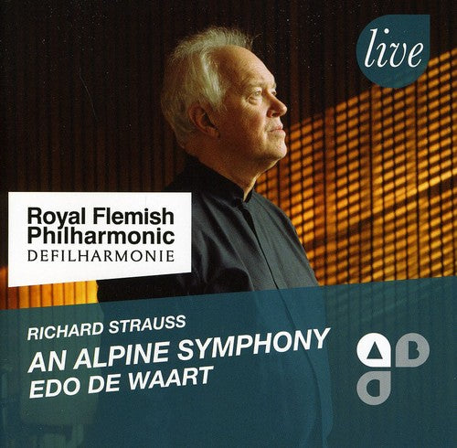 Strauss / Royal Flemish Philharmonic / De Waart: An Alpine Symphony Op. 64