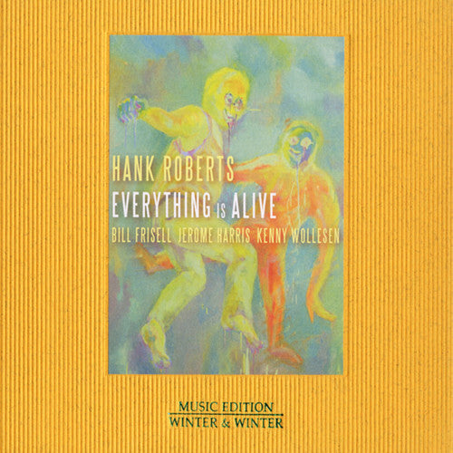 Roberts, Hank: Everything Is Alive