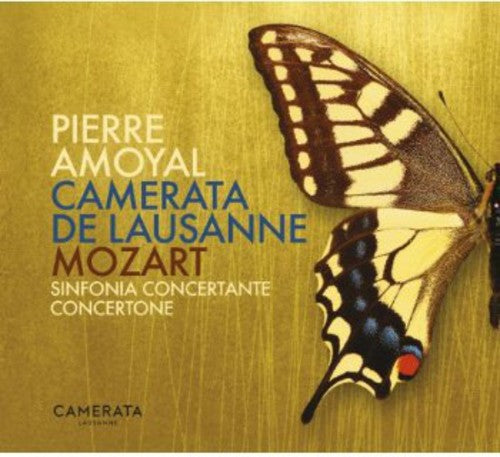 Mozart / Camerata De Lausanne / Amoyal: Sinfonia Concertante / Concertone