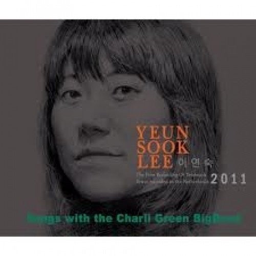 Lee, Yeun Sook: Songs with the Charli Green Big Band