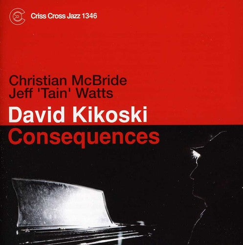 Kikoski, David: Consequences