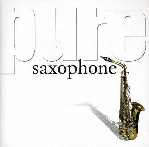 Pure Saxophone / Various: Pure Saxophone / Various