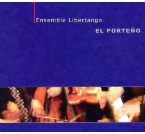 Ensemble Libertango: El Porteno