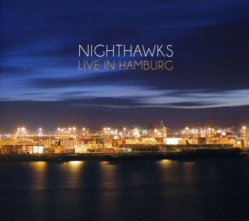 Nighthawks: Live in Hamburg