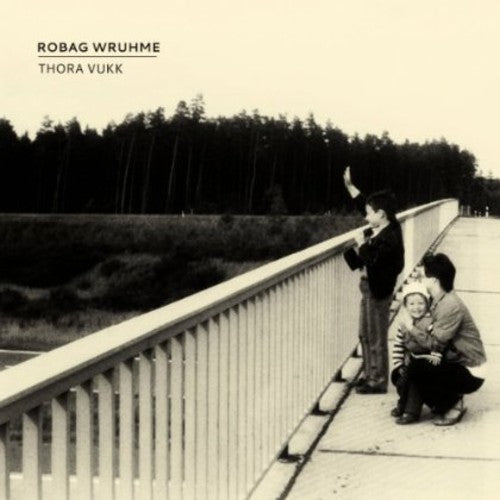 Wruhme, Robag: Thora Vukk