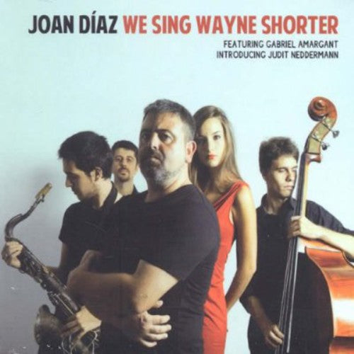 Diaz, Joan: We Sing Wayne Shorter