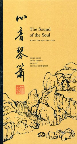 Hong, Deng / Shasha, Chen: Sound of the Soul: Music for Qin & Xiao