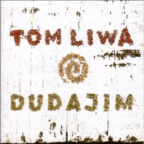 Liwa, Tom: Dadujim