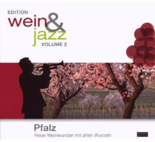 Wein & Jazz 2-Pfalz: Wein & Jazz 2-Pfalz