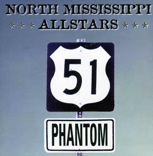 North Mississippi All Star: 51 Phantom