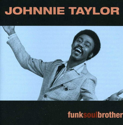 Taylor, Johnnie: Funk Soul Brother