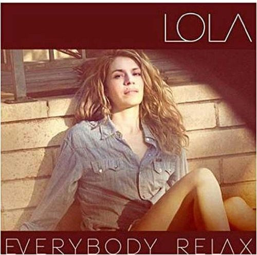 Lola: Everybody Relax