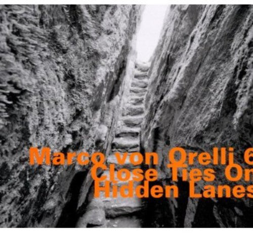 Von Orelli, Marco: Close Ties on Hidden Lanes